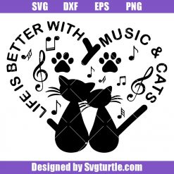 Life Is Better With Music And Cats Svg, Cat Lovers Svg, Music Lovers Svg