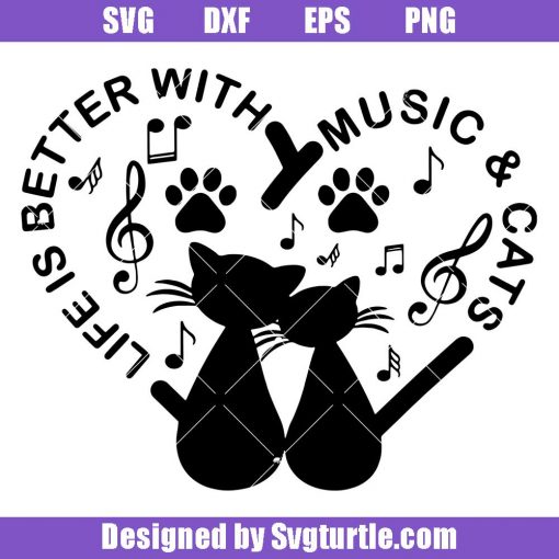 Life-is-better-with-music-and-cats-svg_-cat-lovers-svg_-music-lovers-svg.jpg
