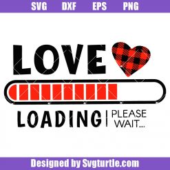 Love Loading Svg, Funny Valentine Svg, Blessed Mama Svg, Pregnancy Svg