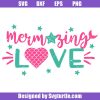 Mermazing-love-svg_-mermaid-love-svg_-valentine_s-day-mermaid-svg.jpg