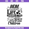 Mom-life-svg_-mom-beautiful-svg_-best-mom-ever-svg_-funny-mom-svg_-mom-gift_-mother-day-svg_-cut-files_-file-for-cricut-_-silhouette.jpg
