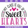 My-class-is-full-of-sweet-hearts-svg_-teacher-saying-svg_-my-class-svg.jpg