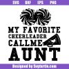 My-favorite-cheerleader-call-me-aunt-svg_-cheer-aunt-svg_-cheer-squad-svg.jpg