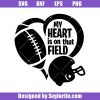 My-heart-is-on-that-field-svg_-football-player-svg_-heart-football-svg_60a6e686-d64c-4507-8b4f-7aa8cdb3af5e.jpg