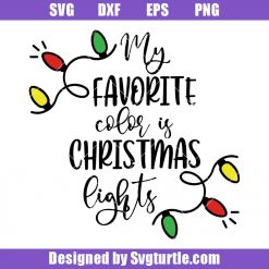My favorite color is Christmas Lights Sparkling Svg, Christmas Quote Svg