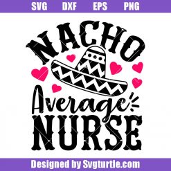 Nacho-average-nurse-svg_-funny-nurse-svg_-nacho-nurse-svg_-nurse-svg.jpg