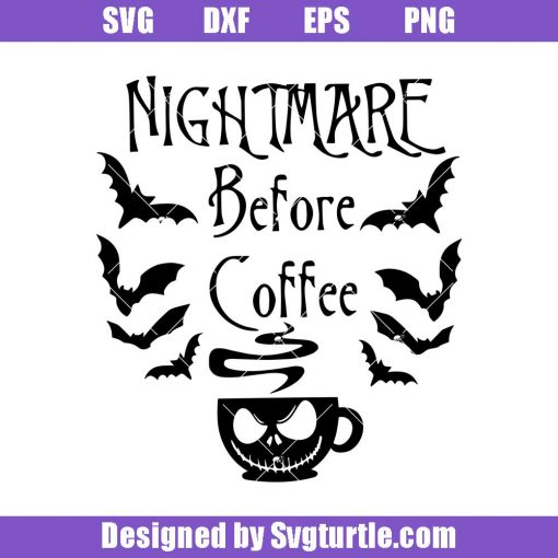Nightmare-before-coffee-svg_-funny-nightmare-before-xmas-svg_-coffee-halloween-svg.jpg
