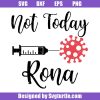 Not-today-rona-svg_-funny-corona-svg_-vaccinated-svg_-vaccine-svg.jpg
