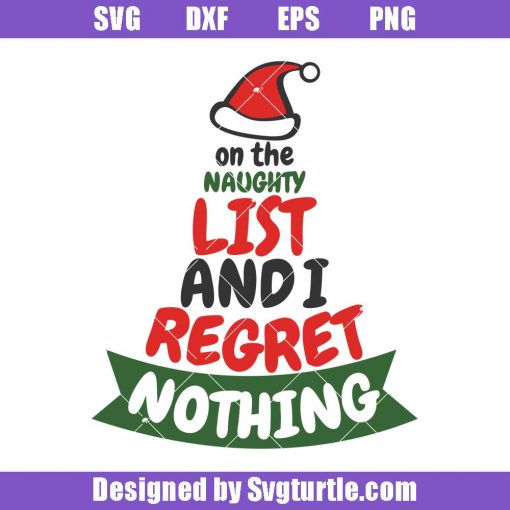 On-the-naughty-list-and-i-tegret-nothing-svg_-funny-christmas-svg.jpg