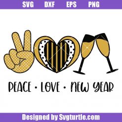 Peace Love New Year Svg, Happy New Year Svg, New Year's Eve Svg