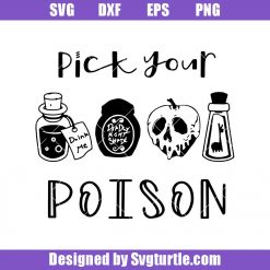 Pick Your Poison Halloween Svg, Halloween Ghost Svg, Halloween Svg