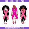 Pink-ribbon-girl-bundle-svg_-fight-cancer-svg_-woman-hopes-to-cure-cancer-svg.jpg