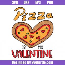 Pizza-lover-svg_-pizza-is-my-valentine-svg_-funny-pizza-heart-svg.jpg