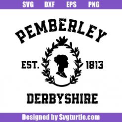 Pride and Prejudice Svg, Pemberley Derbyshire EST 1813  Svg, Gift For Book Lovers Svg