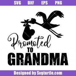 Promoted to Grandma Svg, Proud Grandma Svg, Grandmother Gift