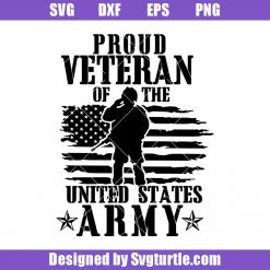 Proud Veteran of the US Army Svg, Proud Soldier Svg, Veteran Dad Svg