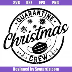 Quarantine Christmas Crew Svg, Safe Christmas Svg, Christmas Mask Svg