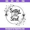 Sassy-little-soul-wreath-svg_-baby-girl-svg_-baby-boy-svg_-newborn-svg.jpg