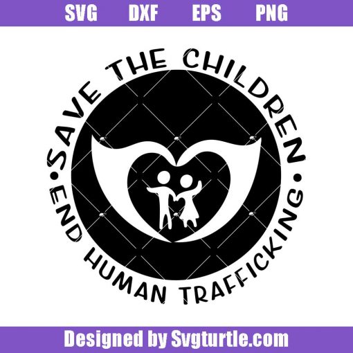 Save-the-children-end-human-trafficking-svg_-protect-children-svg.jpg