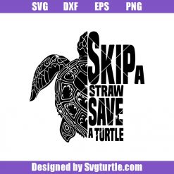 Skip A Straw Save The Turtles Svg, Protecting Sea Turtles Svg, Turtles Svg