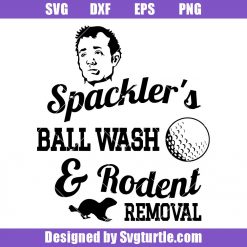 Spackler's Ball Wash And Rodent Removal Svg, Golf Svg, Funny Golf Svg