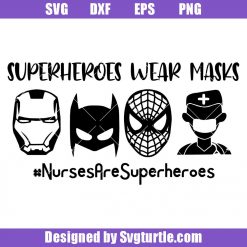 Superhero-mear-masks-svg_-nurses-are-superheroes-svg_-nurses-svg.jpg