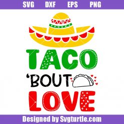 Tacos Valentines Day Svg, Funny Valentines Svg, Taco Bout Love Svg