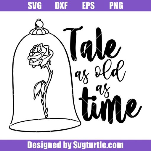 Tale-as-old-as-time-svg_-disney-quote-svg_-fairy-tales-svg_-rose-svg.jpg
