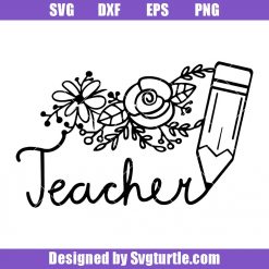 Teacher Sign Svg, Teacher Monogram Svg, Flower Pencil Svg, Teacher Svg