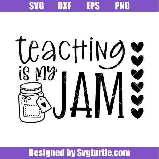 Teaching-is-my-jam-svg_-teacher-life-svg_-teacher-svg_-teacher-gift.jpg