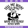 Tell-me-what-you-want-svg_-funny-christmas-svg_-funny-sayings-svg.jpg