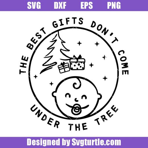The-best-gifts-don_t-come-under-the-tree-svg_-pregnancy-announcement-christmas-svg.jpg