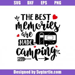 The-best-memories-are-made-camping-svg_-camping-memories-svg_-camping-svg.jpg
