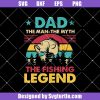 The-fishing-legend-svg_-dad-fishing-svg_-fishing-svg_-fish-svg.jpg