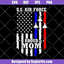 U.s-air-force-proud-mom-svg_-air-forces-svg_-veteran-mom-svg.jpg