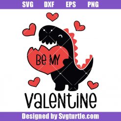 Valentine Dinosaur Svg, Boy Valentines Svg, Be My Valentine Svg