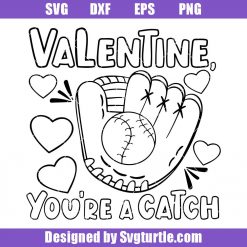 Valentine You're A Catch Svg, Baseball Valentine Svg, Baseball Svg