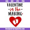 Valentine-in-the-making-svg_-baby-loading-svg_-pregnancy-announcement-svg.jpg