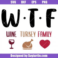Wtf-wine-turkey-family-svg_-happy-thanksgiving-day-svg_-wtf-svg.jpg