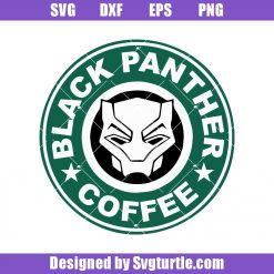 Wakanda Forever Svg, Black Panther Coffee Svg, Black Panther Svg