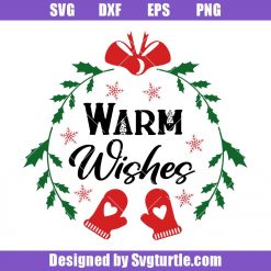 Warm Wishes Christmas Svg, Warm Winter Wishes Svg, Christmas Wreath Svg