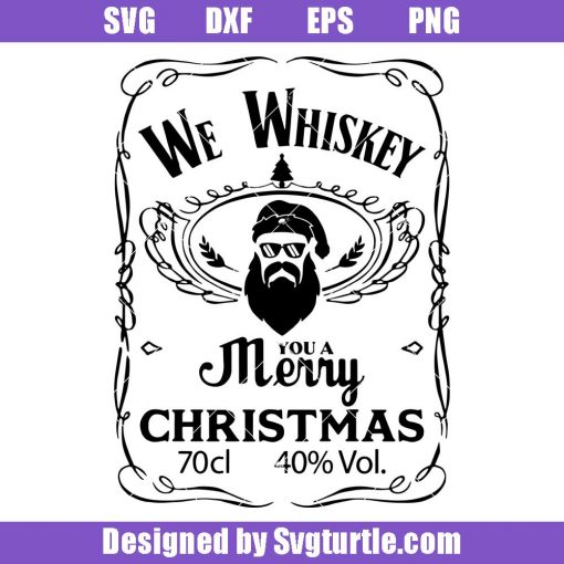 We-whiskey-you-a-merry-christmas-svg_-alcohol-quote-svg_-we-wish-you-svg.jpg