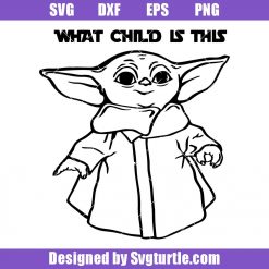 What Child Is This Svg, Yoda Christmas Svg, Cute Baby Yoda Christmas Svg