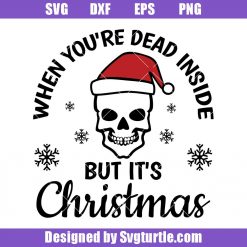 When-you_re-dead-inside-but-it_s-christmas-svg_-christmas-skull-svg.jpg