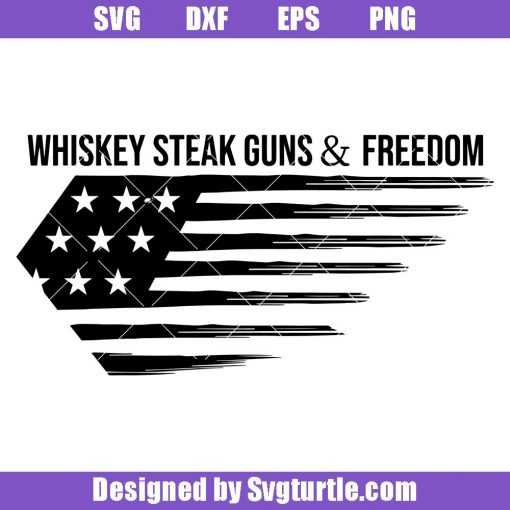 Whiskey-steak-guns-freedom-svg_-patriotic-home-saying-svg_-veteran-svg.jpg