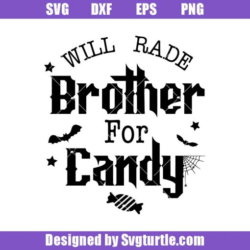 Will-trade-brother-for-candy-svg_-candy-halloween-svg_-trick-or-treat-svg.jpg