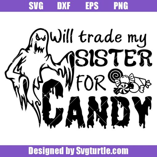 Will-trade-my-sister-for-candy-svg_-halloween-party-svg_-funny-halloween-quotes-svg.jpg
