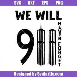 World Trade Center Svg, We Will Never Forget Svg, Patriot Day Svg