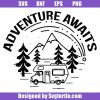 Adventure Awaits for You Svg