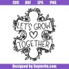 Autism-teacher-svg,-let's-grow-together-svg,-autism-quote-svg